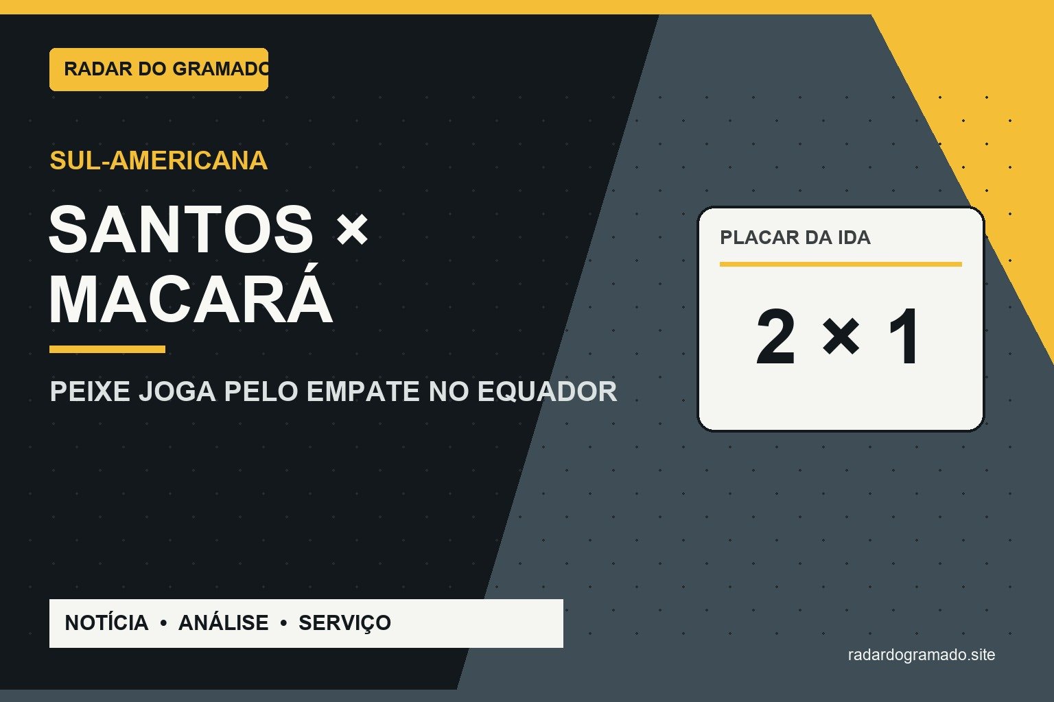 Santos x Macará: veja o que o Peixe precisa para avançar no Equador