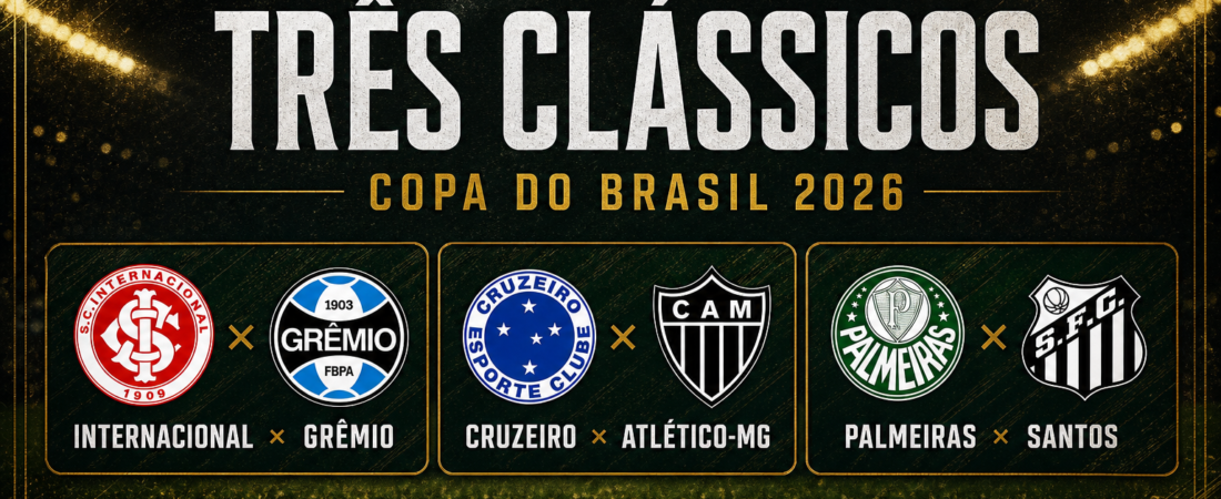Copa do Brasil 2026 terá três clássicos nas quartas; veja o histórico